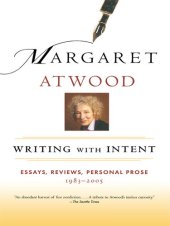 book Writing with Intent: Essays, Reviews, Personal Prose: 1983-2005