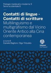 book Contatti di lingue - Contatti di scritture Multilinguismo e multigrafismo dal Vicino Oriente Antico alla Cina contemporanea