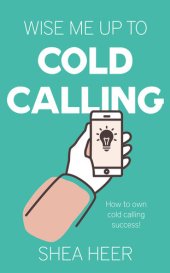 book Wise Me Up To Cold Calling