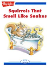 book Squirrels that Smells Like Snakes