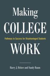 book Making College Work: Pathways to Success for Disadvantaged Students