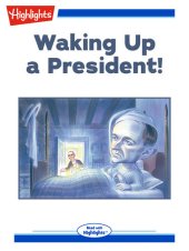 book Waking Up a President!