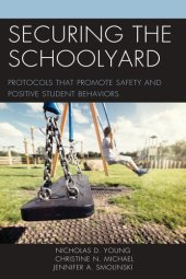 book Securing the Schoolyard: Protocols that Promote Safety and Positive Student Behaviors