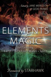 book Elements of Magic: Reclaiming Earth, Air, Fire, Water & Spirit