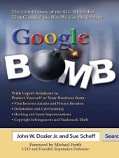 book GoogleTM Bomb: The Untold Story of the $11.3M Verdict That Changed the Way We Use the Internet