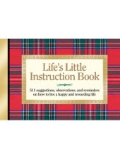 book Life's Little Instruction Book: Simple Wisdom and a Little Humor for Living a Happy and Rewarding Life