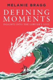book Defining Moments: Insights Into the Lawyer's Soul