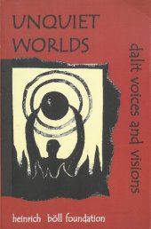 book Unquiet Worlds: Dalit Voices and Visions