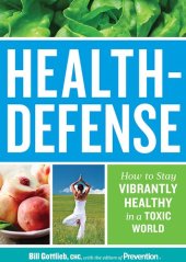 book Health-Defense: How to Stay Vibrantly Healthy in a Toxic World