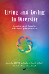 book Living and Loving in Diversity: An anthology of Australian multicultural queer adventures