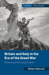 book Britain and Italy in the Era of the Great War: Defending and Forging Empires