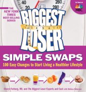 book The Biggest Loser Simple Swaps: 100 Easy Changes to Start Living a Healthier Lifestyle