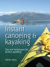 book Instant Canoeing and Kayaking: Tips and Techniques for Perfect Paddling