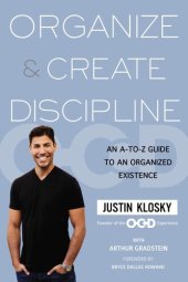 book Organize & Create Discipline: An A-to-Z Guide to an Organized Existence