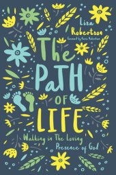 book The Path of Life: Walking in the Loving Presence of God