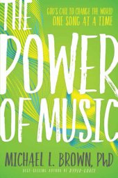 book The Power of Music: God's Call to Change the World One Song at a Time