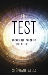 book The Test: Incredible Proof of the Afterlife