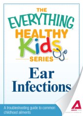 book Ear Infections: A troubleshooting guide to common childhood ailments