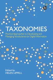 book Taxonomies: Practical Approaches to Developing and Managing Vocabularies for Digital Information