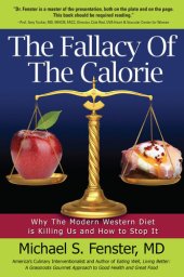 book The Fallacy of the Calorie: Why the Modern Western Diet Is Killing Us and How to Stop It