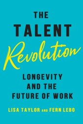 book The Talent Revolution: Longevity and the Future of Work