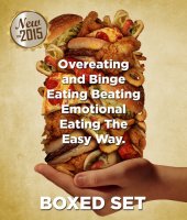 book Overeating and Binge Eating Beating Emotional Eating the Easy Way: 3 In 1 Box Set