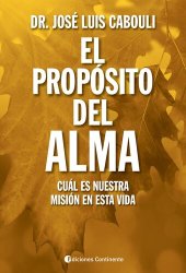 book El propósito del alma: Cuál es nuestra misión en esta vida