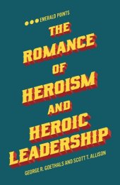 book The Romance of Heroism and Heroic Leadership