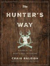 book The Hunter's Way: A Guide to the Heart and Soul of Hunting