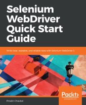 book Selenium WebDriver Quick Start Guide: Write clear, readable, and reliable tests with Selenium WebDriver 3