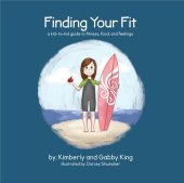 book Finding Your Fit: A kid-to-kid Guide to Fitness, Food, and Feelings