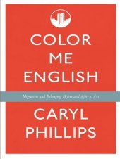 book Color Me English: Migration and Belonging Before and After 9/11