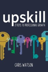 book Upskill: 21 keys to professional growth