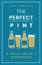 book The Perfect Pint: A Beer Lover's Handbook