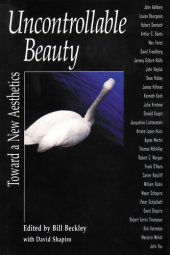 book Uncontrollable Beauty: Toward a New Aesthetics