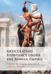 book Articulating Resistance under the Roman Empire