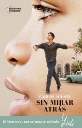 book Sin mirar atrás: La historia de un bailarín cubano