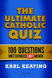 book The Ultimate Catholic Quiz: 100 Questions Most Catholics Can't Answer