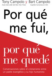 book Porqué me fui, porqué me quedé: Conversaciones sobre el cristianismo entre un padre evangélico y su hijo humanista