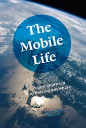 book The Mobile Life: A New Approach to Moving Anywhere