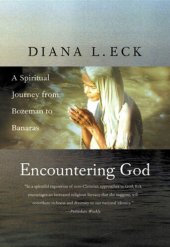 book Encountering God: A Spiritual Journey from Bozeman to Banaras