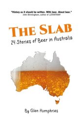 book The Slab: 24 Stories of Beer in Australia