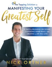 book The Tapping Solution for Manifesting Your Greatest Self: 21 Days to Releasing Self-Doubt, Cultivating Inner Peace, and Creating a Life You Love