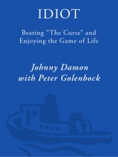 book Idiot: Beating The Curse and Enjoying the Game of Life