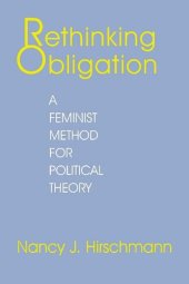 book Rethinking Obligation: A Feminist Method for Political Theory