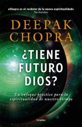 book ¿Tiene futuro Dios?: Un enfoque práctico para la espiritualidad de nuestro tiempo