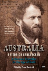 book Australia: A German Traveller in the Age of Gold