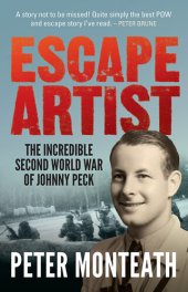 book Escape Artist: The Incredible Second World War of Johnny Peck