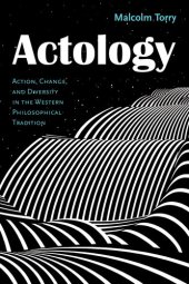 book Actology: Action, Change, and Diversity in the Western Philosophical Tradition