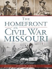 book The Homefront in Civil War Missouri